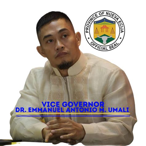 Vice Governor Emmanuel Antonio “Doc Anthony” Matias Umali .